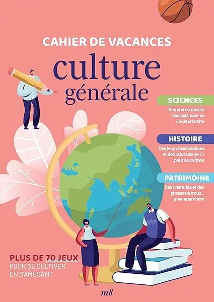 Couverture : Cahier de vacances: Culture générale: Plus de 70 jeux pour se cultiver en s'amusant