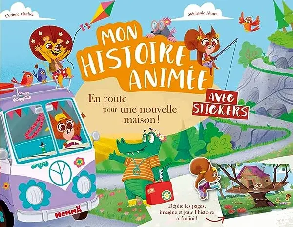 Couverture : Mon histoire animée: En route pour une nouvelle maison !: Histoire à lire, à imaginer et à jouer avec des stickers sur les pages dépliables: dès 4 ans
