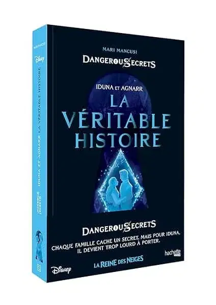 Couverture : Disney Dangerous Secrets: Iduna et Agnarr : La véritable histoire