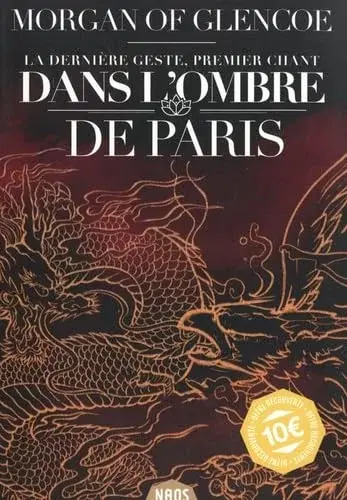 Couverture : La Dernière geste, tome 1: Dans l'ombre de Paris VERSION 10 : Dans l'ombre de Paris