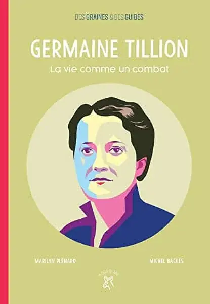 Couverture : Germaine Tillion, la vie comme un combat: La vie comme un combat