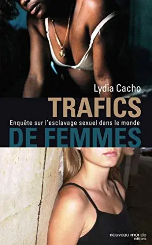 Couverture : Trafics de femmes: Enquête sur l'esclavage sexuel dans le monde