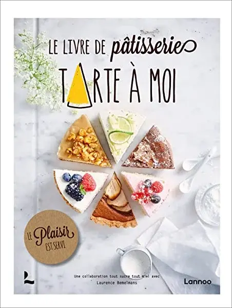 Couverture : Le livre de patisserie tarte à moi