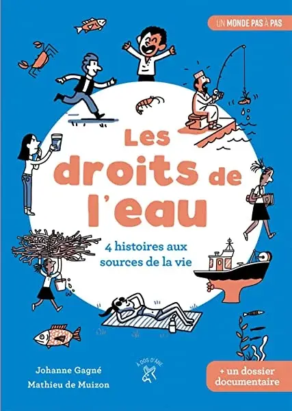 Couverture : Les droits de l'eau: 4 histoires aux sources de la vie