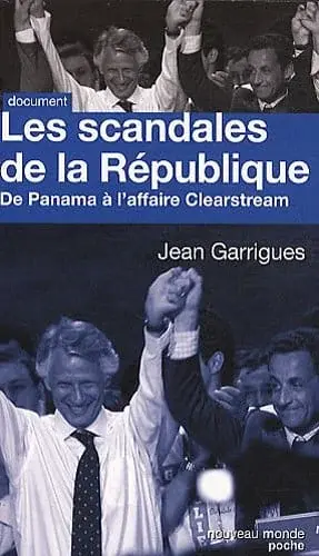 Couverture : Les scandales de la République: De Panama à Clearstream