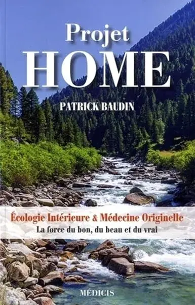 Couverture : Projet home: Ecologie intérieure & médecine originelle