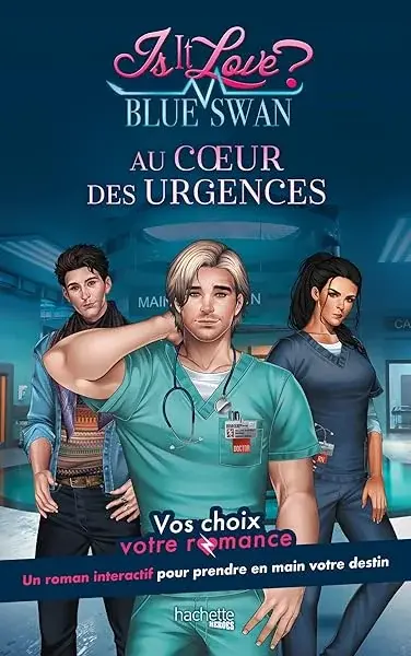 Couverture : Is it Love ?: Blue Swan Hospital: Au coeur des urgences: Vos choix, votre romance