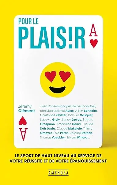 Couverture : Pour le plaisir: Le sport de haut niveau au service de votre réussite et de votre épanouissement