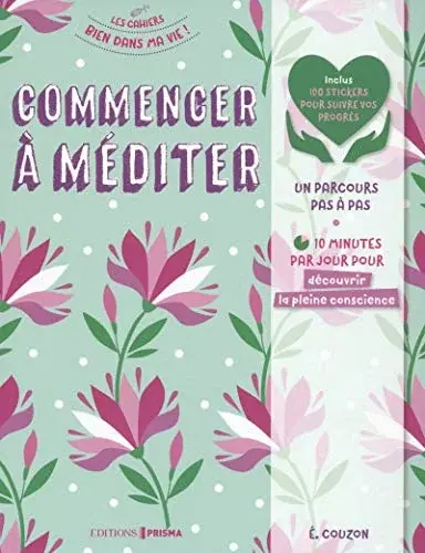 Couverture : Commencer à méditer: Découvrir la pleine conscience