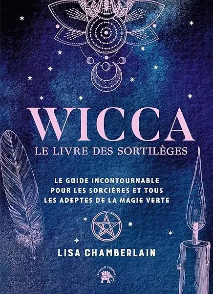 Couverture : Wicca: le livre de sortilèges: Le guide incontournable pour les sorcières et tous les adeptes de la magie verte