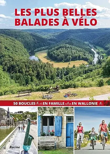 Couverture : Les plus belles balades à vélo en Wallonie: 50 boucles en famille