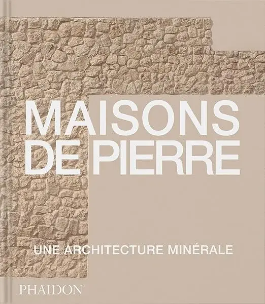 Couverture : Maisons de Pierre: Architecture minérale