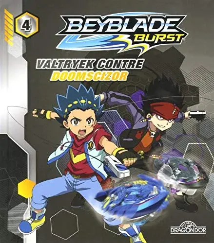 Couverture : Beyblade Burst: Album 4: Valtryek contre Doomscizor (04)