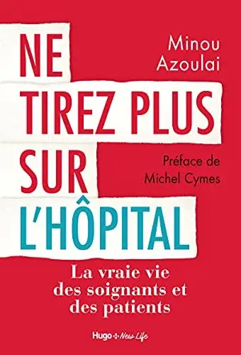 Couverture : Ne tirez plus sur l'hôpital