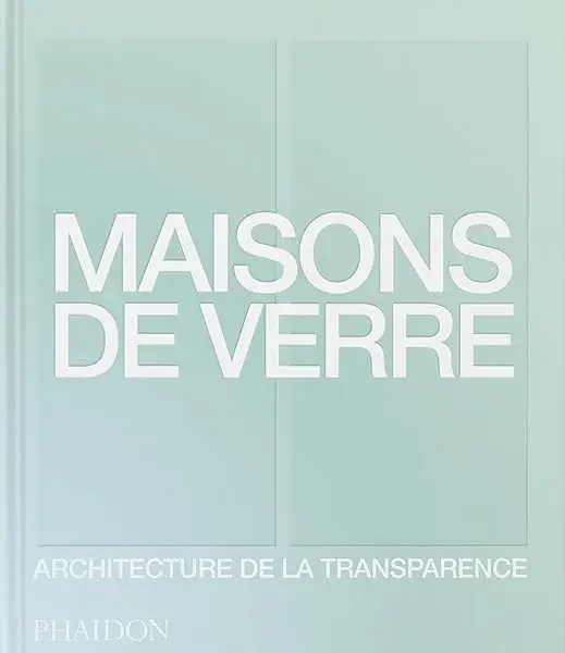 Couverture : Maisons de verre: Architecture de la transparence