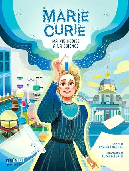 Couverture : MARIE CURIE: MA VIE DÉDIÉE À LA SCIENCE
