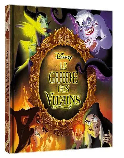 Couverture : DISNEY: Le Guide des Vilains: Le livre qui donne la parole aux plus grands des méchants !