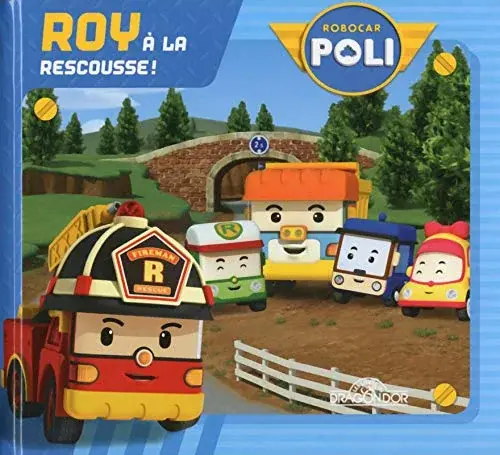 Couverture : Robocar Poli: Roy à la rescousse (01)