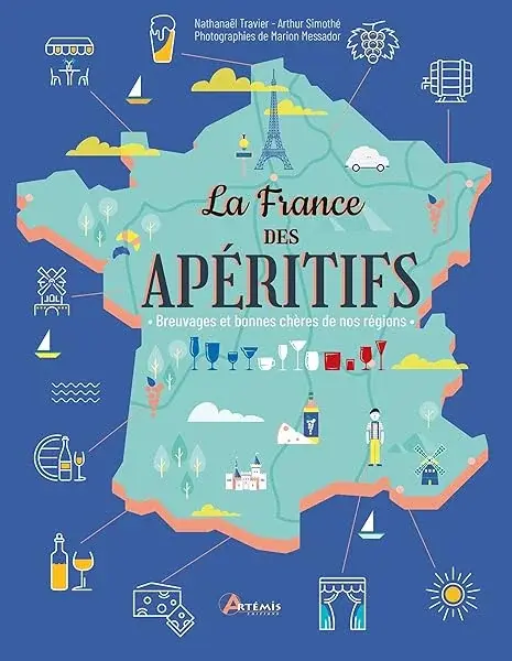 Couverture : La France des apéritifs: Breuvages et bonnes chères de nos régions