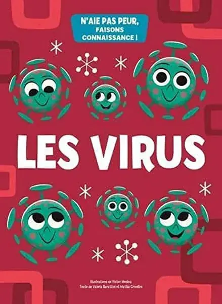Couverture : Les Virus: N'aie pas peur, faisons connaissance !