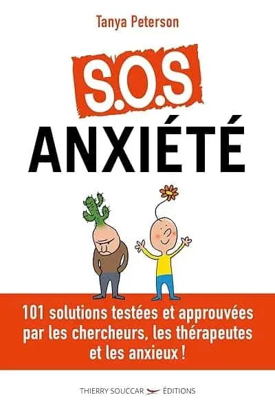 Couverture : S.O.S. anxiété: 101 solutions approuvées par les chercheurs, les thérapeutes et les anxieux