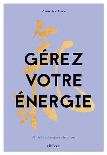 Couverture : Gérez votre énergie par les techniques chinoises