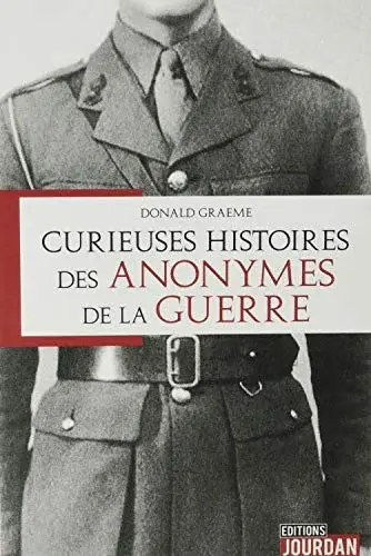 Couverture : Curieuses histoires des anonymes de la guerre