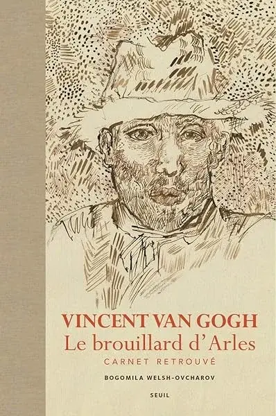 Couverture : Vincent Van Gogh Le brouillard d'Arles: Carnet retrouvé
