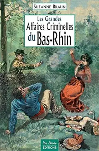 Couverture : Les grandes affaires criminelles du Bas-Rhin