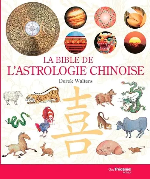 Couverture : La Bible de l'astrologie chinoise