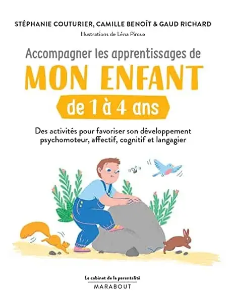 Couverture : Le cabinet de la parentalité: accompagner les apprentissages de votre enfant de 1 à 4 ans: Des activités pour favoriser son développement psychomoteur, affectif, cognitif et langagier