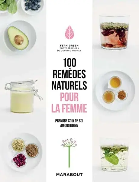 Couverture : 100 remèdes naturels pour la femme: Pour prendre soin de soi au quotidien