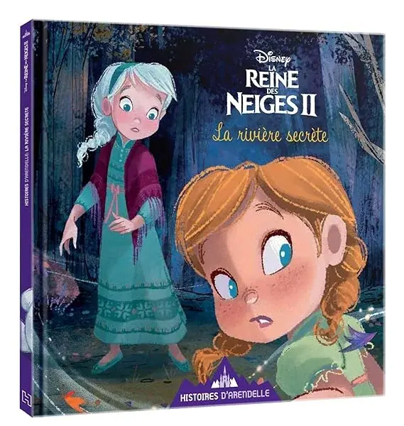 Couverture : LA REINE DES NEIGES 2: Histoires d'Arendelle: Vol. 1: La rivière des rêves