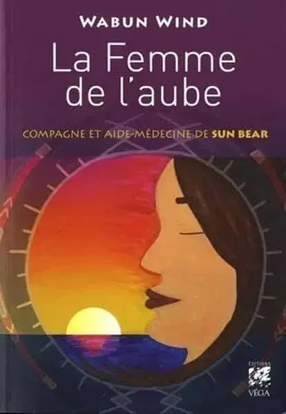 Couverture : La Femme de l'aube: Compagne et aide-médecine de Sun Bear