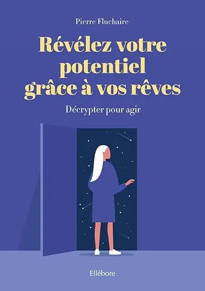 Couverture : Révélez votre potentiel grâce à vos rêves: Décrypter pour agir