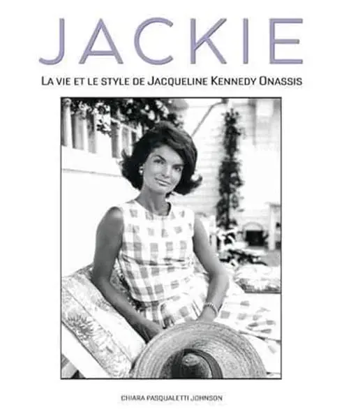 Couverture : Jackie: La vie et le style de Jacqueline Kennedy Onassis