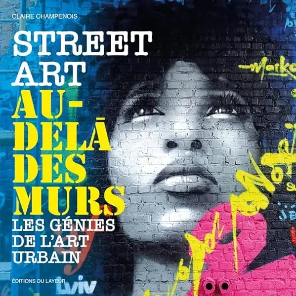 Couverture : Street Art au-delà des murs: Les génies de l'art urbain