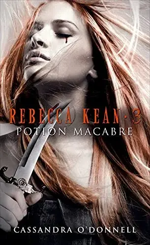 Couverture : Rebecca Kean: Tome 3 : Potion macabre