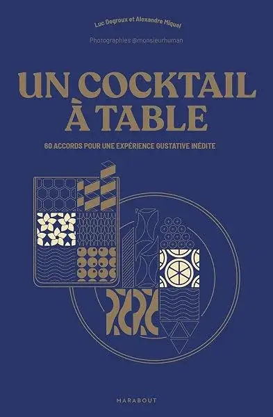 Couverture : Un cocktail à table: 60 accords pour une expérience gustative inédite