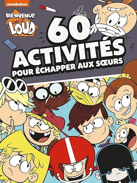 Couverture : Bienvenue chez les Loud-60 activités pour échapper aux soeurs