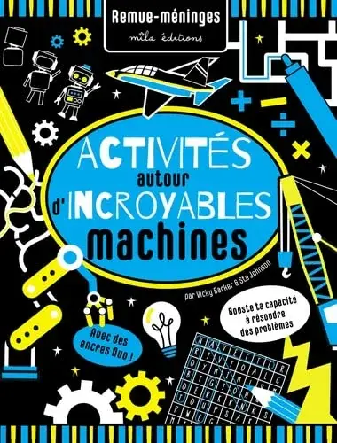 Couverture : Activités autour d'incroyables machines