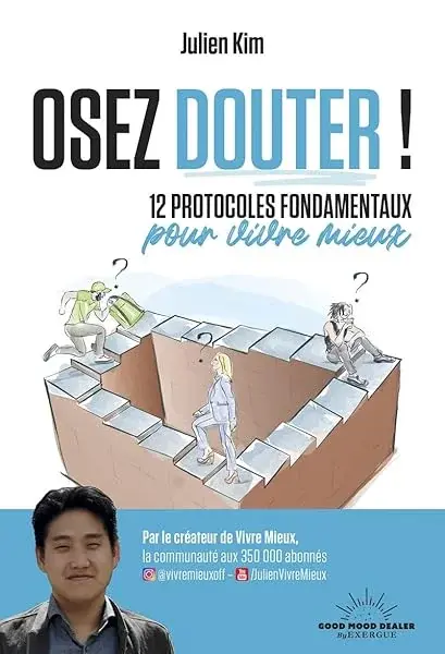 Couverture : Osez douter !: 12 protocoles fondamentaux pour vivre mieux