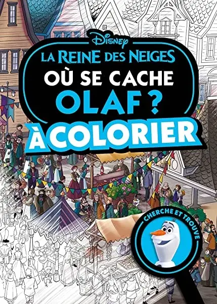 Couverture : LA REINE DES NEIGES: Où se cache… à colorier: Olaf: Disney