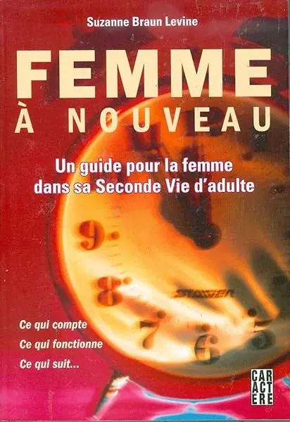 Couverture : Femme à nouveau: Un guide pour la femme dans sa Seconde Vie d'adulte