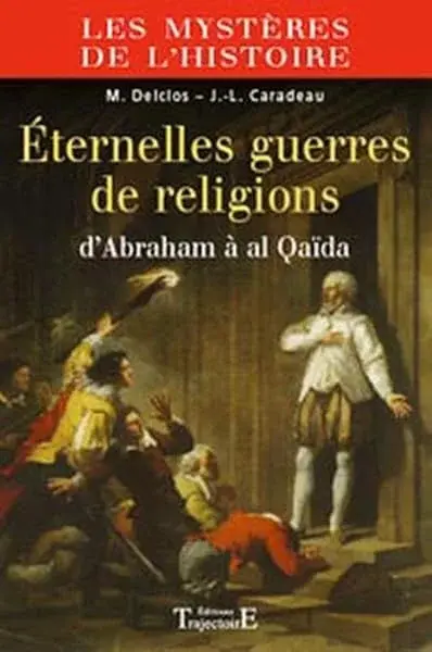 Couverture : Éternelles guerres de religions