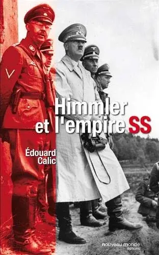 Couverture : Himmler et l'Empire SS