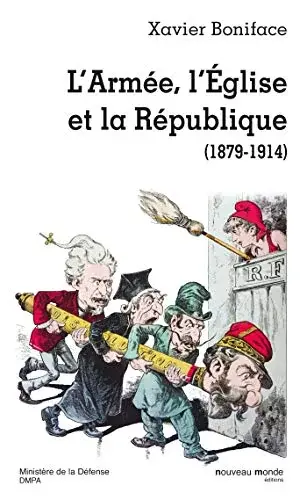 Couverture : L'armée, l'Eglise et la République: (1789-1914)