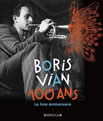 Couverture : Boris Vian 100 ans: Le livre anniversaire