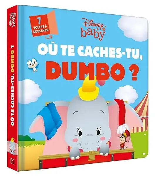 Couverture : DISNEY BABY: Où te caches-tu, Dumbo ?: Avec des volets à soulever