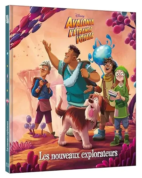 Couverture : AVALONIA, L'ETRANGE VOYAGE: Hors Série: Les nouveaux explorateurs: Disney